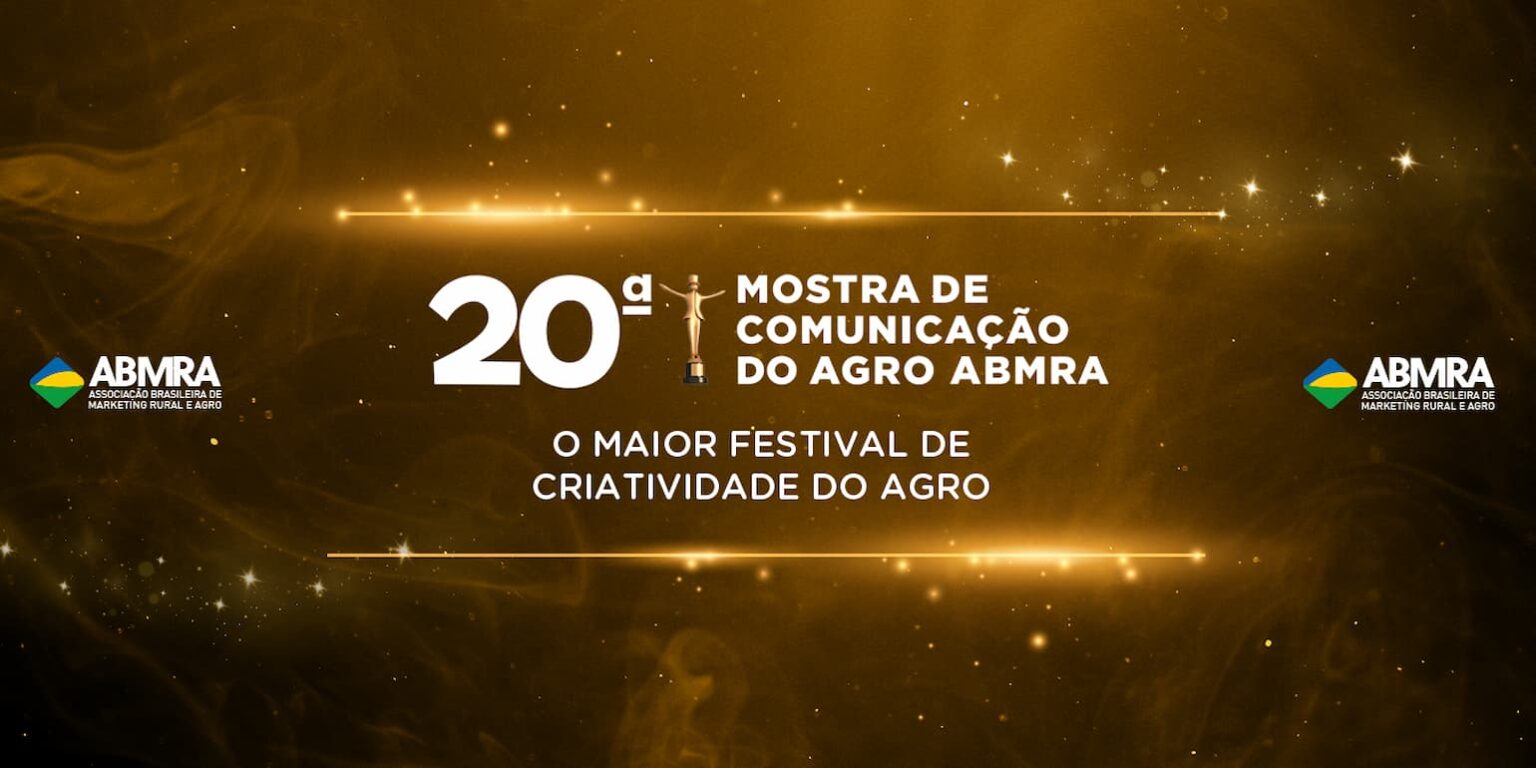 Abmra 20 mostra de comunicacao do agro abmra reconhece as melhores campanhas do ano