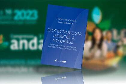 22o congresso brasileiro do agronegocio tera o lancamento do livro biotecnologia agricola no brasil